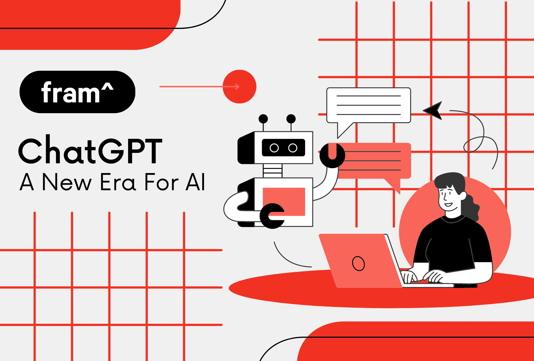 ChatGPT: A New Era For AI   Fram^